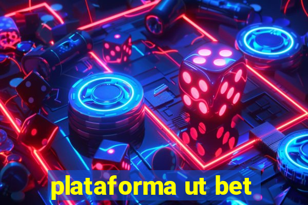 plataforma ut bet